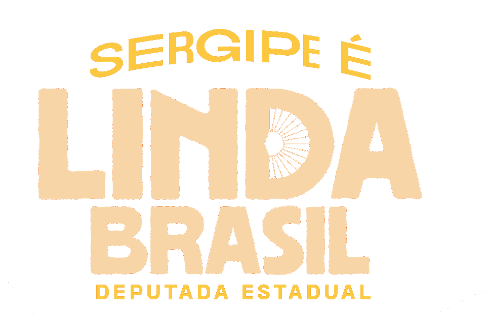 Sergipe é Linda Brasil — Deputada Estadual